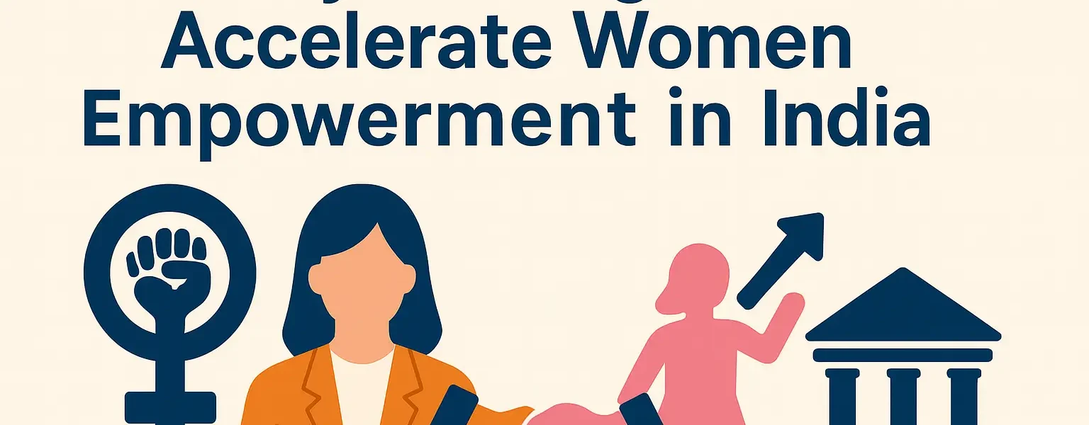 5 Key Strategies to Accelerate Women Empowerment in India